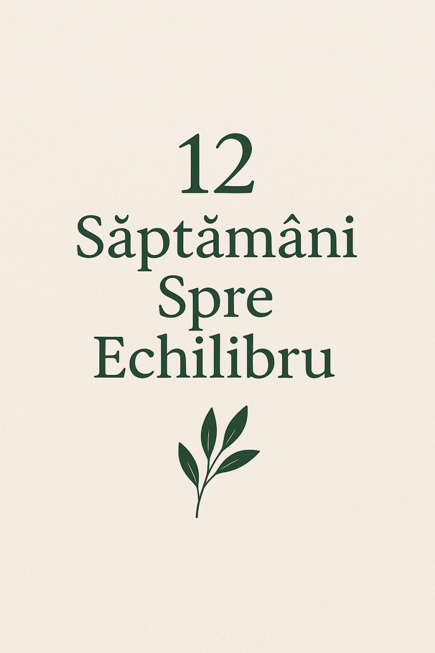 12 Saptamani Spre Echilibru